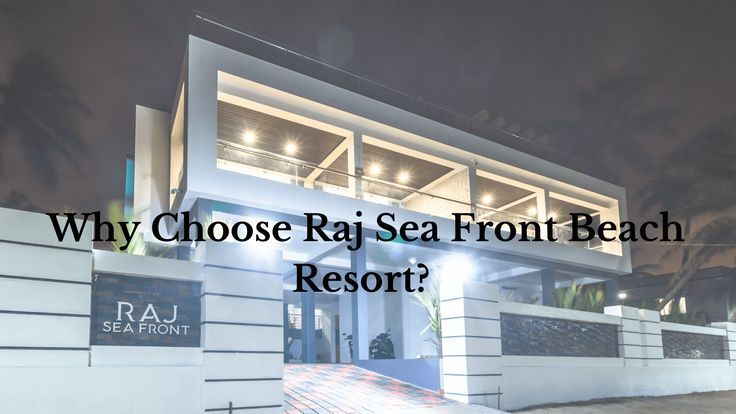 Raj Sea Front Beach Resort