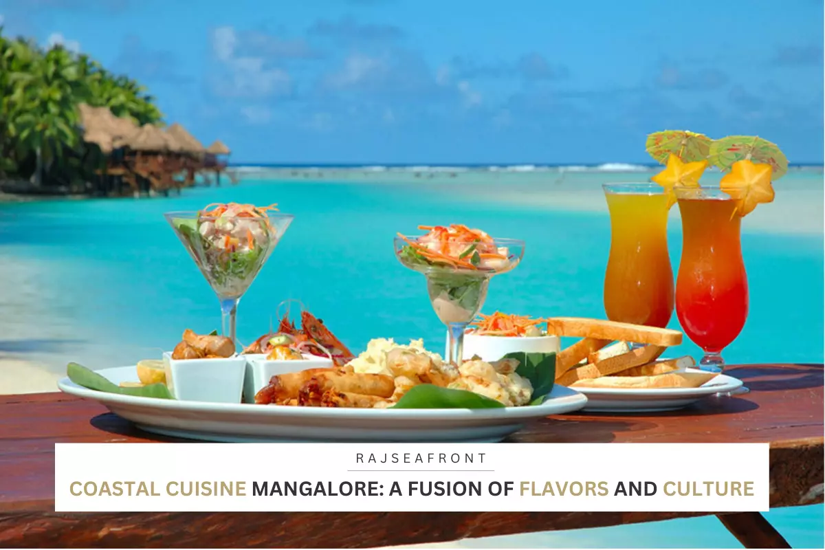 Coastal Cuisine Mangalore: A Fusion of Flavors and Culture